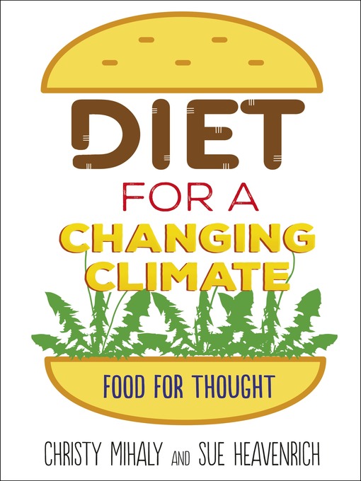 Title details for Diet for a Changing Climate by Sue Heavenrich - Wait list